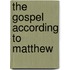 The Gospel According To Matthew