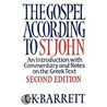 The Gospel According To St John by C.K. Barrett