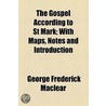The Gospel According To St Mark door George Frederick Maclear