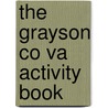 The Grayson Co Va Activity Book door Onbekend
