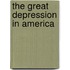 The Great Depression in America