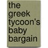 The Greek Tycoon's Baby Bargain