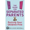 The Guide For Separated Parents door Nick Woodhall