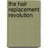 The Hair Replacement Revolution