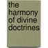 The Harmony Of Divine Doctrines