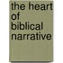 The Heart of Biblical Narrative