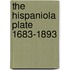The Hispaniola Plate  1683-1893