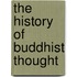 The History Of Buddhist Thought