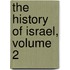 The History Of Israel, Volume 2