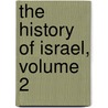 The History Of Israel, Volume 2 door Heinrich Ewald