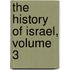 The History Of Israel, Volume 3