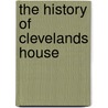 The History of Clevelands House door Susan Pryke