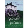 The House Of Splendid Isolation by Edna O'Brien