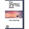 The Household Of Sir Thos. More door Anne Manning