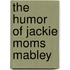 The Humor of Jackie Moms Mabley