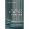 The Idea Of A Christian College door Arthur F. Holmes