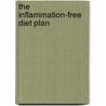 The Inflammation-Free Diet Plan by Monica Reinagel