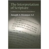The Interpretation of Scripture by Joseph A. Fitzmyer