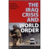 The Iraq Crisis and World Order door Ramesh Thakur
