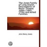 The Jones Family Of Long Island by John Henry Jones