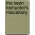 The Keen Foxhunter's Miscellany