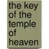The Key Of The Temple Of Heaven