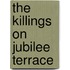 The Killings On Jubilee Terrace