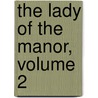 The Lady Of The Manor, Volume 2 door Sherwood
