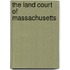 The Land Court Of Massachusetts