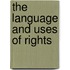 The Language And Uses Of Rights