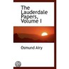 The Lauderdale Papers, Volume I by Osmund Airy