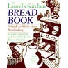 The Laurel's Kitchen Bread Book door Lavyrl Roberston