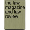 The Law Magazine And Law Review door Onbekend