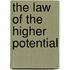 The Law Of The Higher Potential