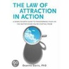 The Law of Attraction in Action door Deanna Davis