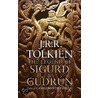The Legend Of Sigurd And Gudrun by John Ronald Reuel Tolkien