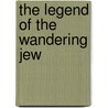 The Legend Of The Wandering Jew by George K. Anderson