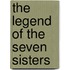 The Legend of the Seven Sisters