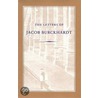 The Letters Of Jacob Burckhardt by Jacob Burckhardt