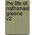 The Life of Nathanael Greene V2