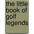 The Little Book of Golf Legends