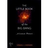 The Little Book of the Big Bang by Craig J. Hogan