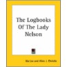 The Logbooks Of The Lady Nelson door Ida Lee