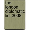 The London Diplomatic List 2008 by Great Britain: Foreign and Commonwealth Office