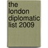 The London Diplomatic List 2009