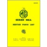 The Mg Mga 1500 Parts Catalogue by British Leyland Motors