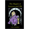 The Magick Of Incenses And Oils by Galadriel Lady Galadriel