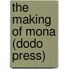 The Making Of Mona (Dodo Press) door Mabel Quiller Couch