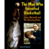 The Man Who Invented Basketball door Edwin Brit Wyckoff