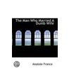 The Man Who Married A Dumb Wife by Anatole France